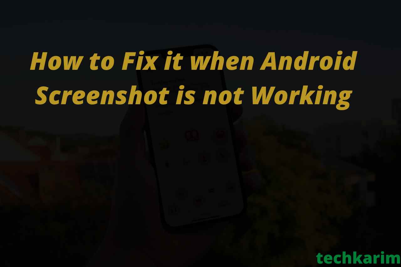 How to Fix it when Android Screenshot is not Working
