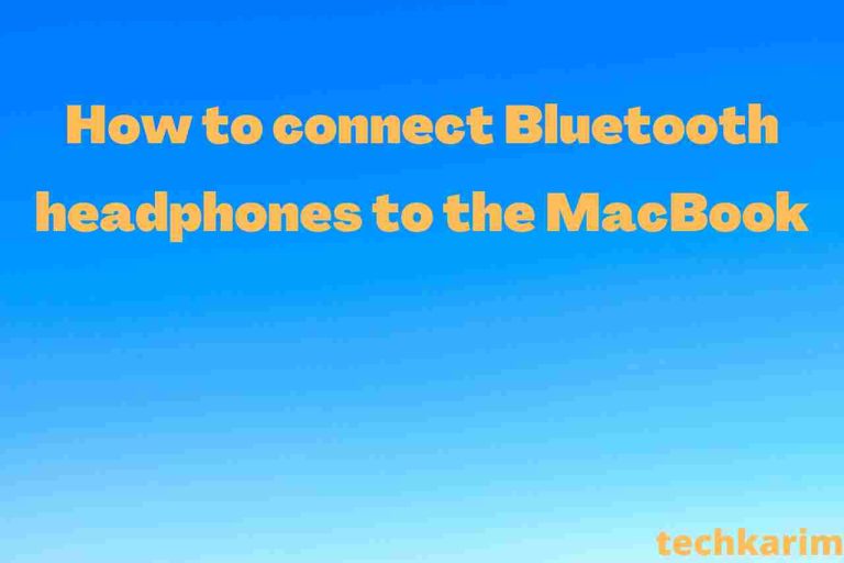 How to connect Bluetooth headphones to the MacBook