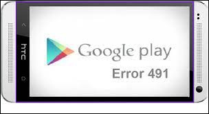 fix error code 491 on Google Play.