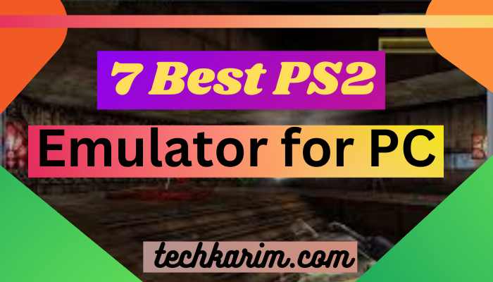 Best PS2 Emulator for PC