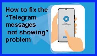 How to fix the “Telegram messages not showing” problem