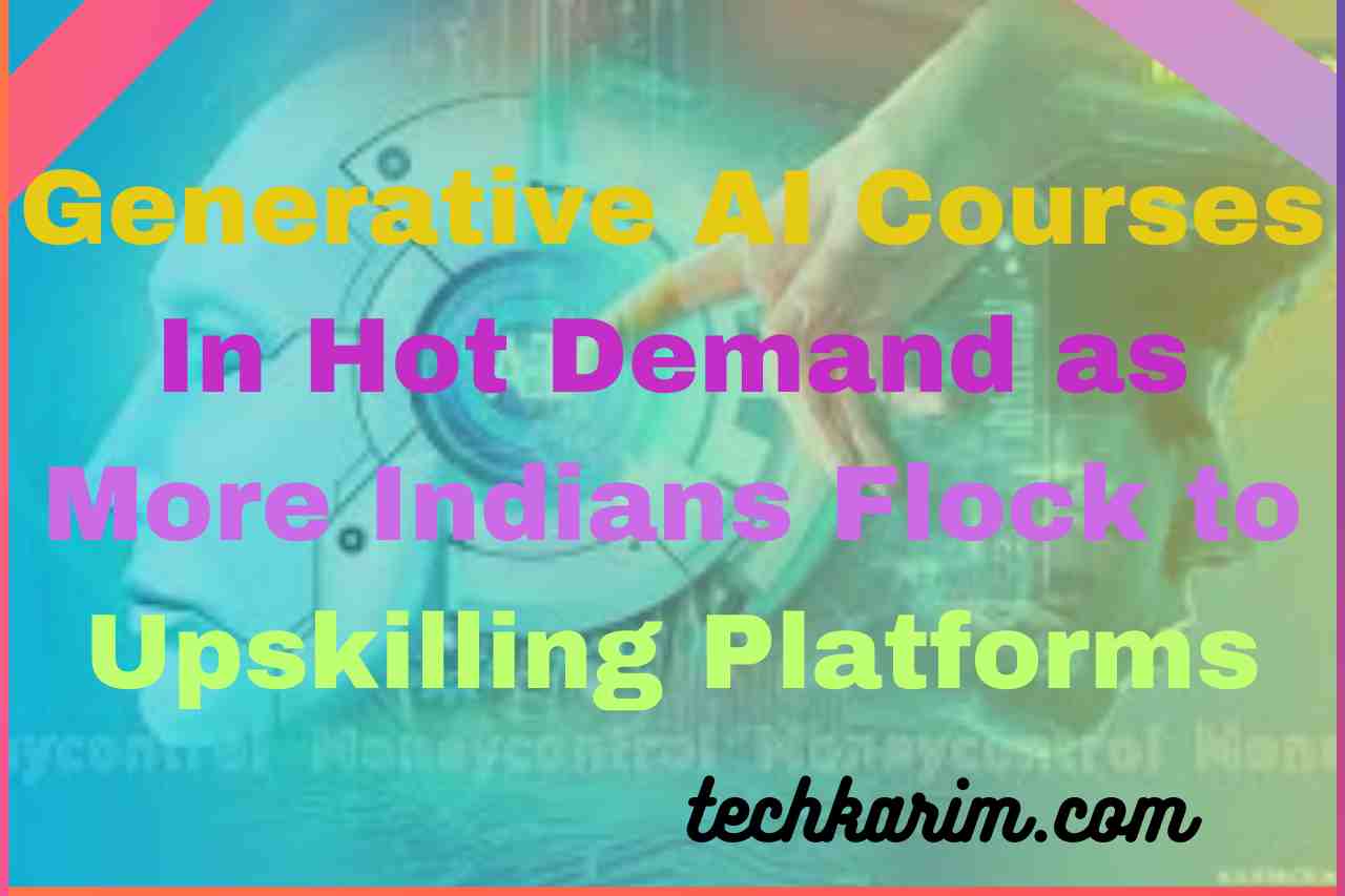 Generative AI Courses In Hot Demand