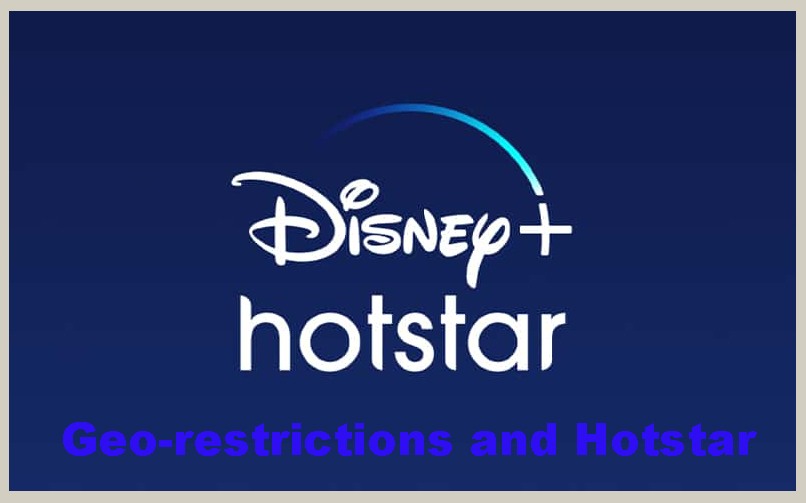 Geo-restrictions and Hotstar