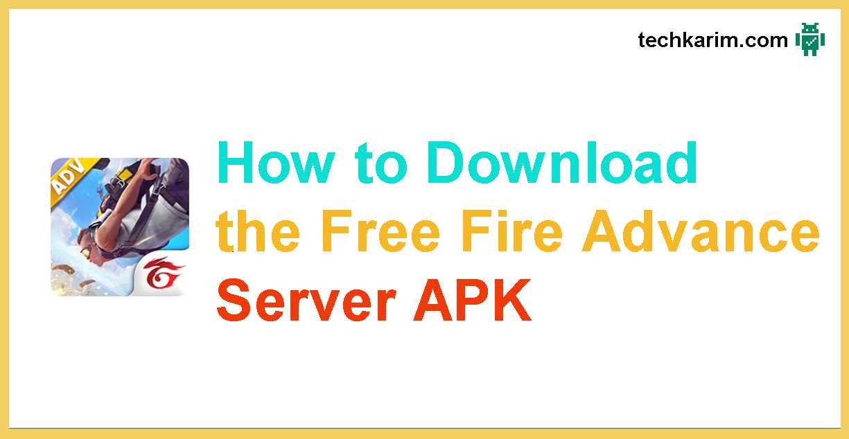  How to Download the Free Fire Advance Server APK