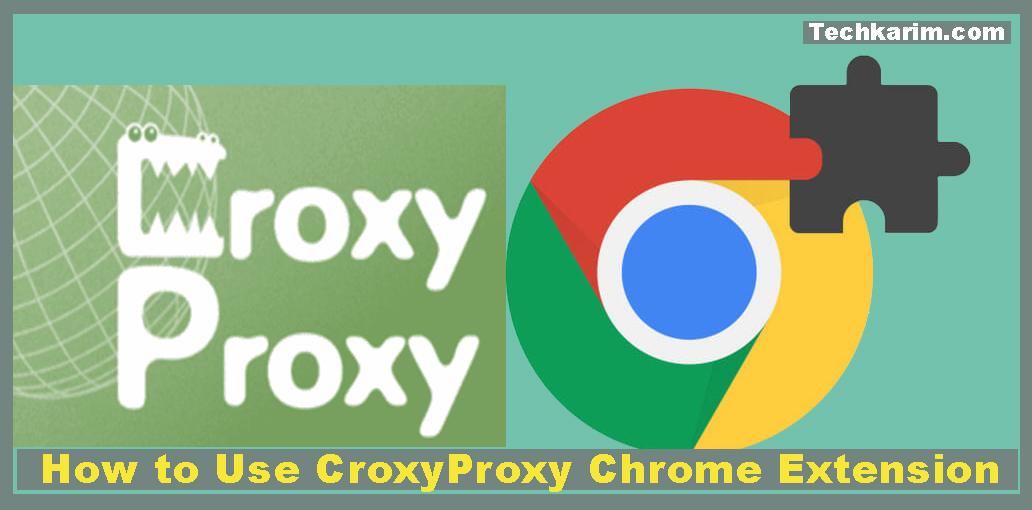 How to Use CroxyProxy Chrome Extension