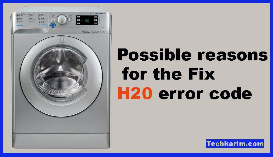 Possible reasons for the Fix H20 error code