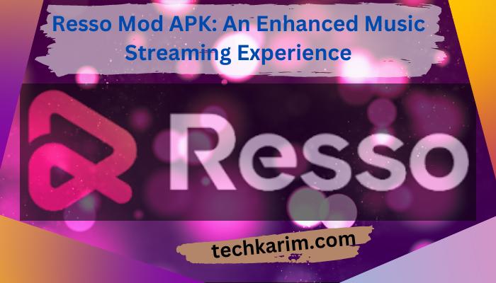 Resso Mod APK An Enhanced Music Streaming Experience