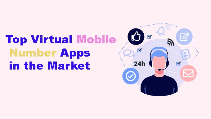 Top Virtual Mobile Number Apps in the Market