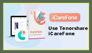 Use Tenorshare iCareFone