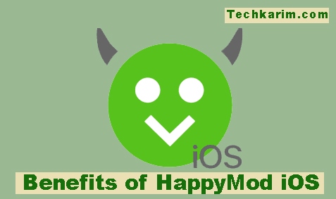 Benefits of HappyMod iOS