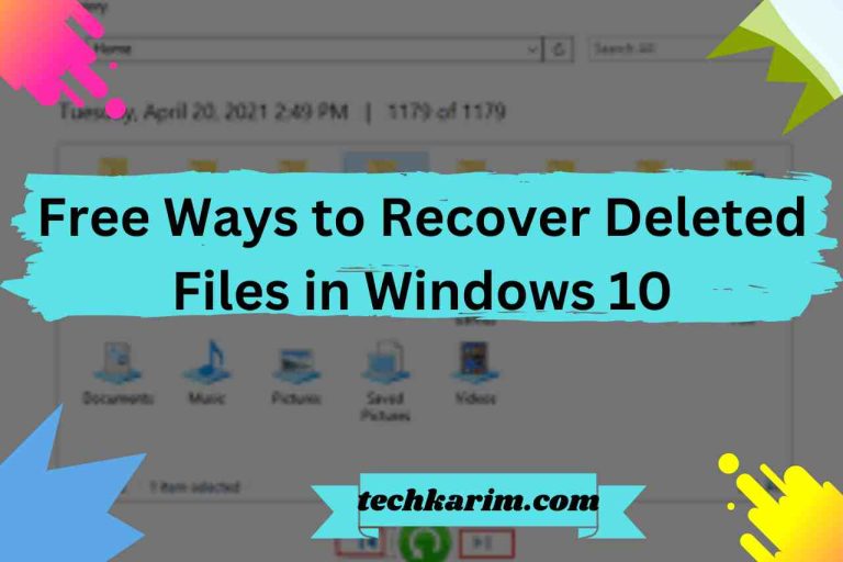 Free Ways to Recover Deleted Files in Windows 10