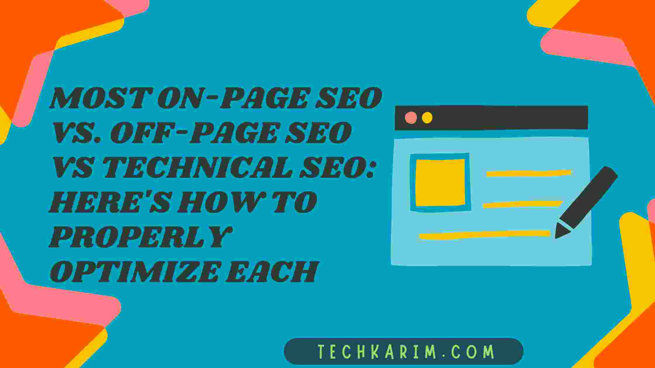 Most On-Page SEO VS. Off-Page SEO VS Technical SEO