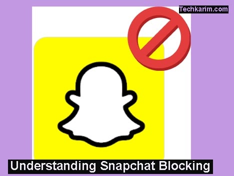 Understanding Snapchat Blocking