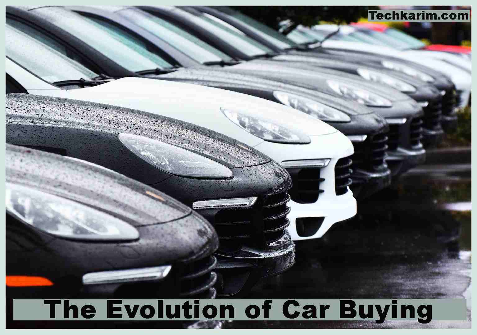 The Evolution of Car Buying