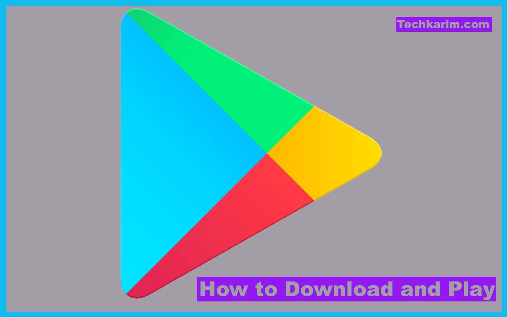 How to Download and Play