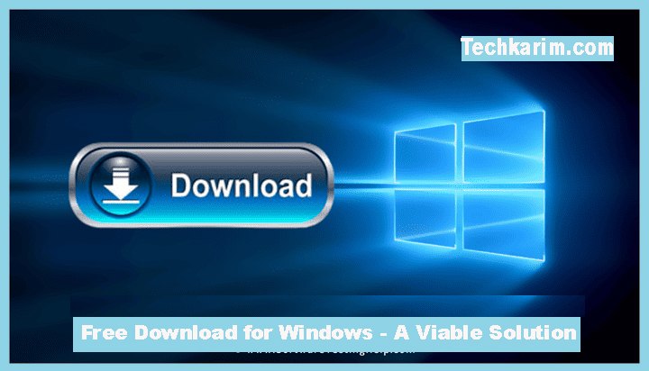 Free Download for Windows - A Viable Solution