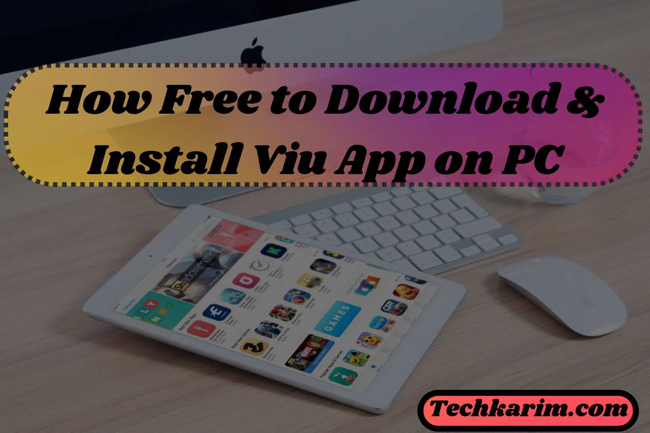 How Free to Download & Install Viu App on PC