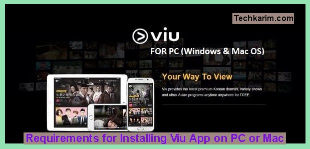 Requirements for Installing Viu App on PC or Mac