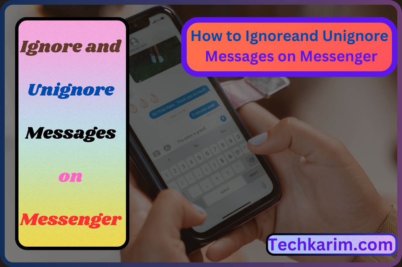 How to Ignore and Unignore Messages on Messenger